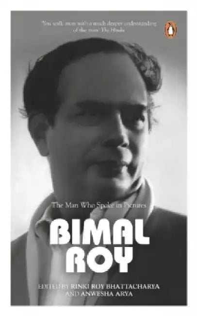 Bimal Roy by Rinki Roy Bhattacharya