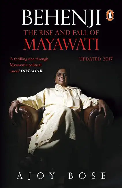 Behenji: A Political Biography (Rev. Edn by Ajoy Bose
