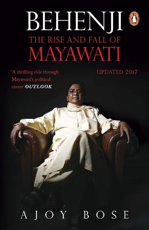 Behenji: A Political Biography (Rev. Edn by Ajoy Bose