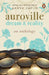 Auroville Dream And Reality by Akash Kapur