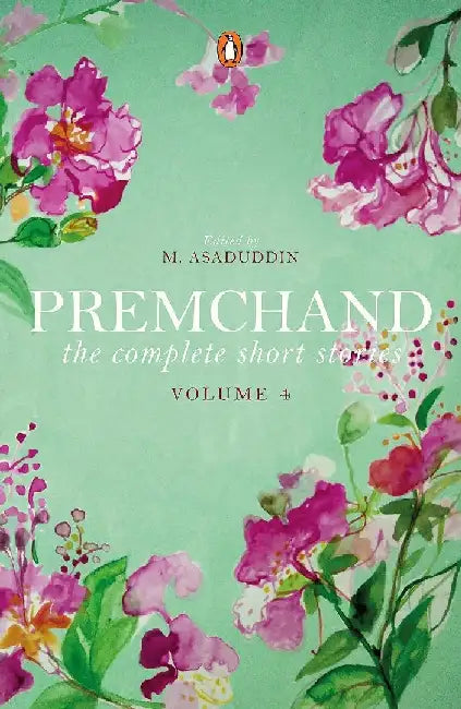 The Complete Short Stories Vol. 4 by Premchand