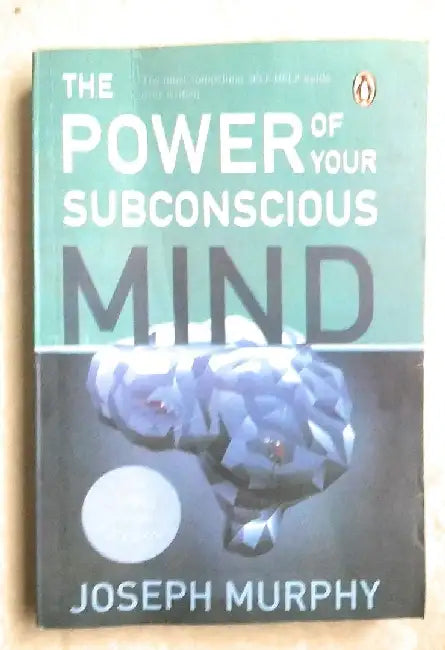 Power of Your Subconscious Mind by Dr. Joseph Murphy