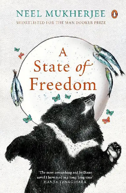 A State Of Freedom by Neel Mukherjee