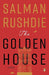 The Golden House: A Novel by Salman Rushdie