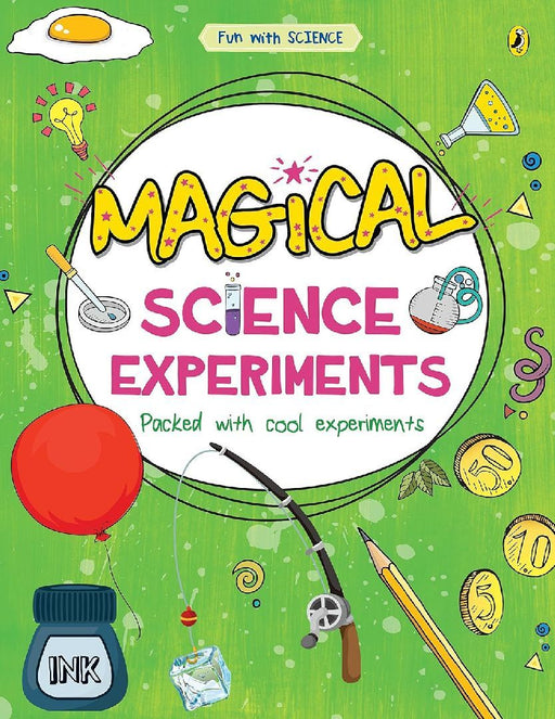 Magical Science Experiments Fun With Science by Sonia Mehta