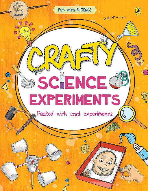 Crafty Science Experiments Fun With Science by Sonia Mehta