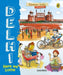 Delhi, Here We Come (Discover India City by City) by Sonia Mehta