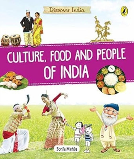 Discover India: Culture, Food and People by Sonia Mehta