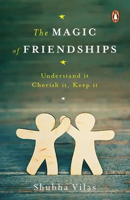 Magic of Friendships by Shubha Vilas