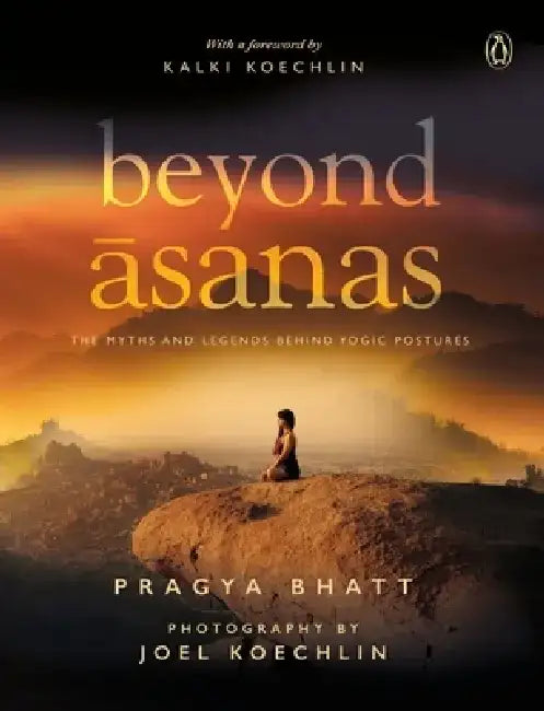 Beyond Asanas by Pragya Bhatt