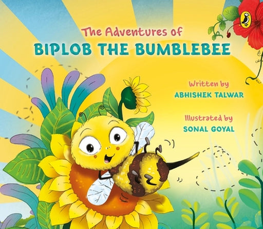 Adventures of Biplob the Bumblebee by Abhishek Talwar