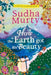 How the Earth Got Its Beauty: Puffin Chapter Book: Gorgeous New Full Colour, Illustrated Chapter Book for Young Readers from Ages 5 and Up by Sudha by Sudha Murty