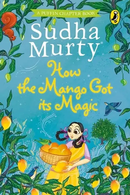 How the Mango Got Its Magic by Sudha Murty