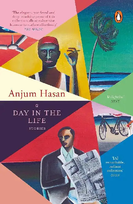 A Day in the Life by Anjum Hasan