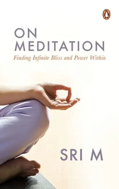 On Meditation by Sri M