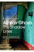 The Shadow Lines: From Bestselling Author and Winner of the 2018 Jnanpith Award by Amitav Ghosh