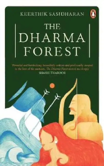 The Dharma Forest: Longlisted For the Jcb Prize For Literature 2021: Penguin Books, Mahabharata by Keerthik Sasidharan