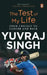 The Test of My Life: From Cricket to Cancer and Back by Yuvraj Singh