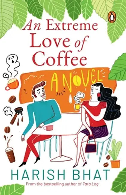 Extreme Love of Coffee by Harish Bhat