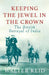 Keeping The Jewel In The Crown by Walter Reid