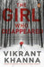 Girl Who Disappeared by Vikrant Khanna
