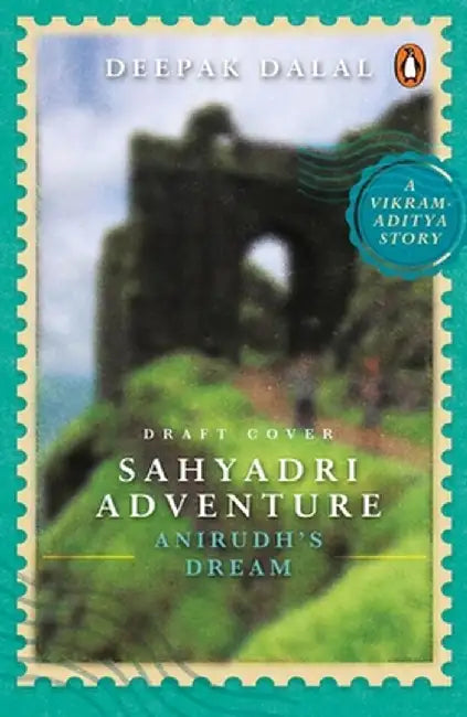 Sahyadri Adventure: Anirudh's Dream by Deepak Dalal