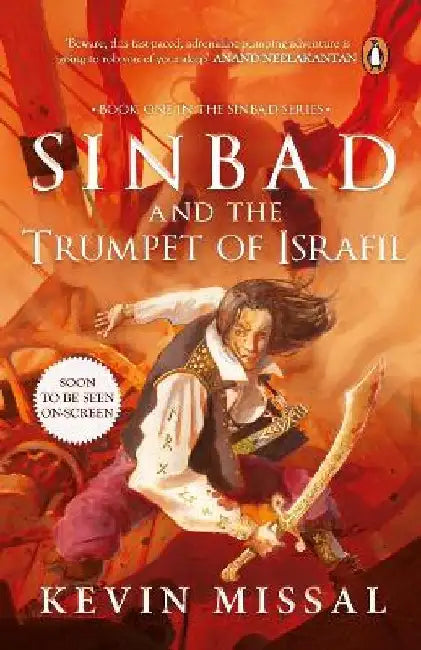 Sinbad and the Trumpet of Israfil: Author Signed Limited Edition - A Young Adult Fantasy Reimagination of the Classic Sindbad the Sailor By Bestselling Author Kevin Missal by Kevin Missal