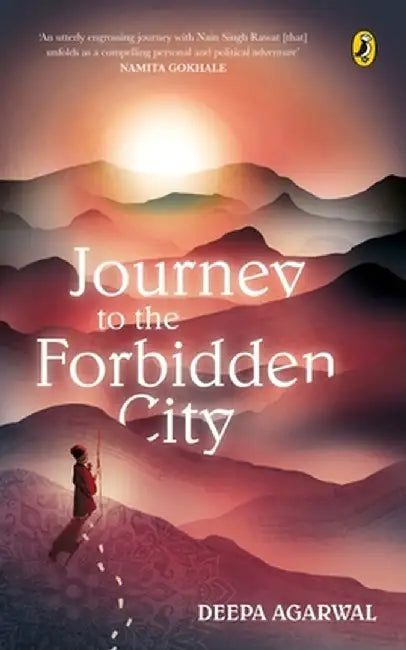 Journey to the Forbidden City by Deepa Agarwal