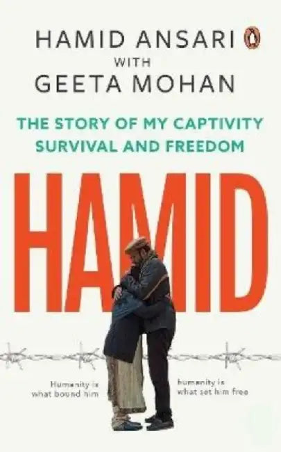 Hamid: The Story of My Captivity, Survival and Freedom by Hamid Ansari
