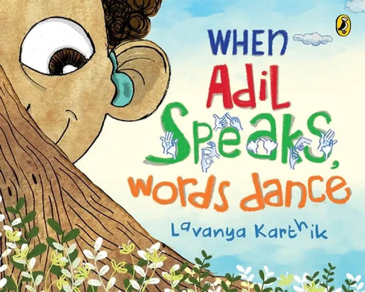 When Adil Speaks, Words Dance by Lavanya Karthik