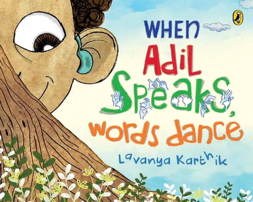 When Adil Speaks, Words Dance by Lavanya Karthik