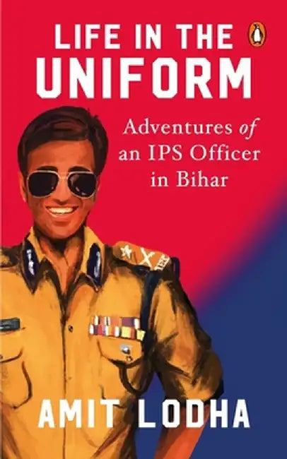 Life in the Uniform by Amit Lodha