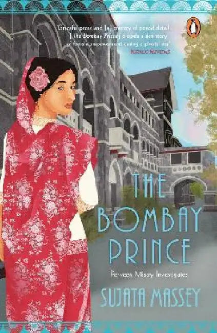The Bombay Prince: Perveen Mistry Investigates by Sujata Massey