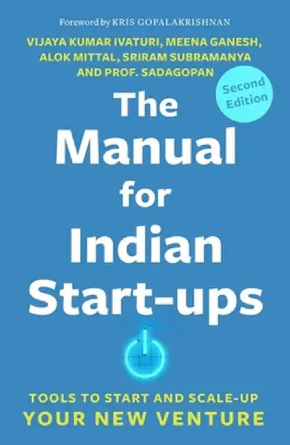 Manual for Indian Start-Ups by Vijaya Kumar Ivaturi and Meena Ganesh