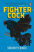 Fighter Cock by Siddharth Singh