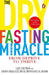 Dry Fasting Miracle by Luke Coutinho