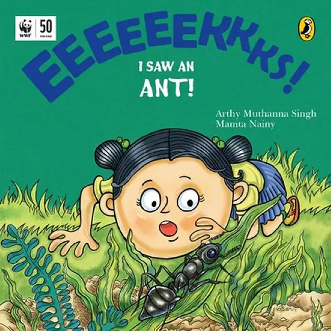 Eeks! I Saw an Ant! by Arthy Muthanna Singh