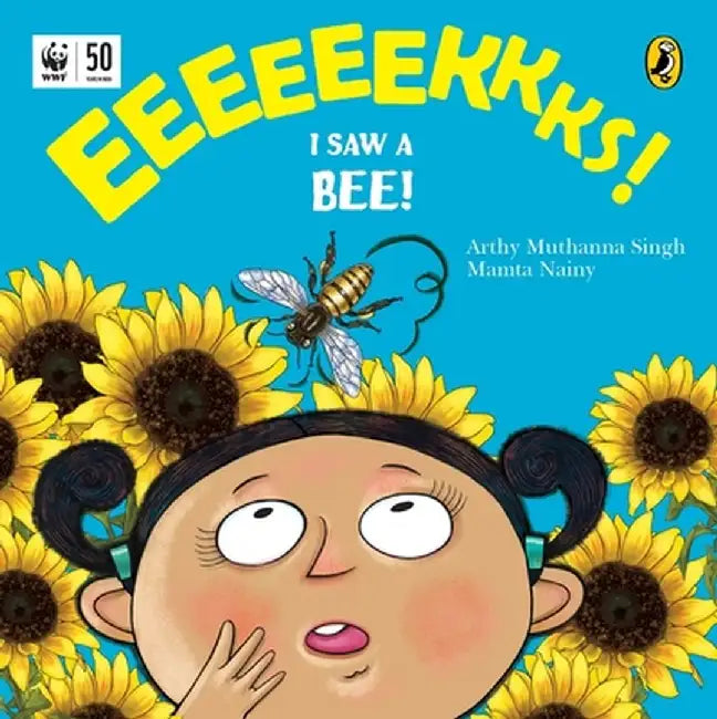 Eeks! I Saw a Bee! by Arthy Muthanna Singh