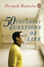 50 Toughest Questions of Life by Deepak Ramola