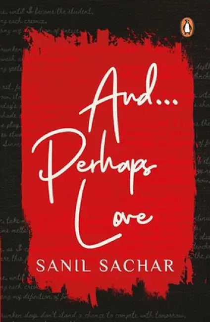 And...Perhaps Love by Sanil Sachar