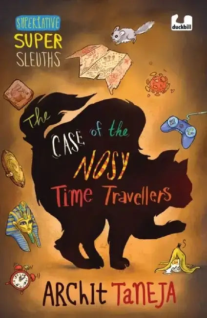 The Case of the Nosy (the Superlative Supersleuths: Book 3) by Archit Taneja