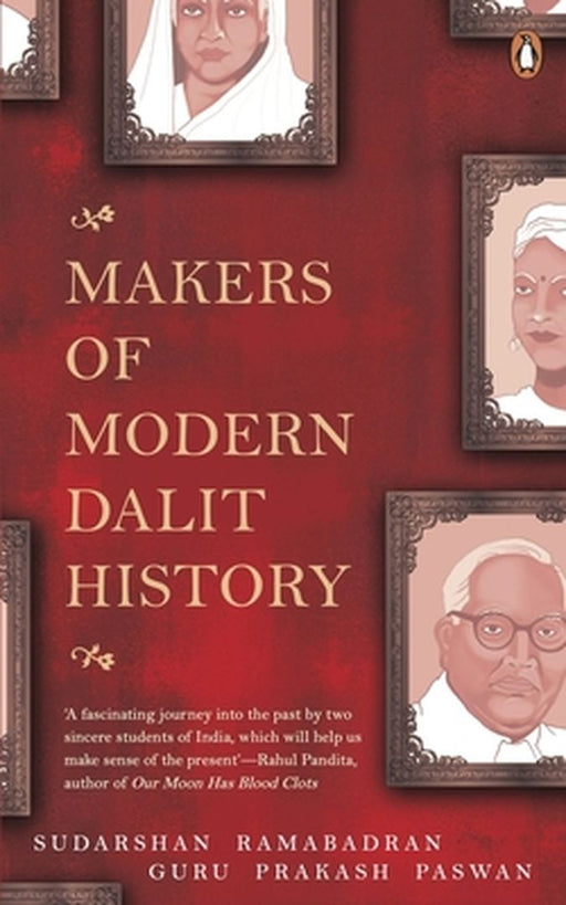 Makers of Modern Dalit History by Sudarshan Ramabadran