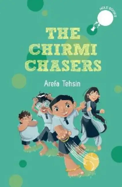 Chirmi Chasers (Hole Books) by Arefa Tehsin