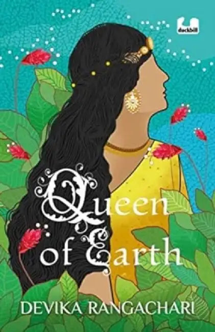 Queen of Earth by Devika Rangachari