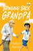 Bringing Back Grandpa (Sequel to Flying with Grandpa) by Madhuri Kamat