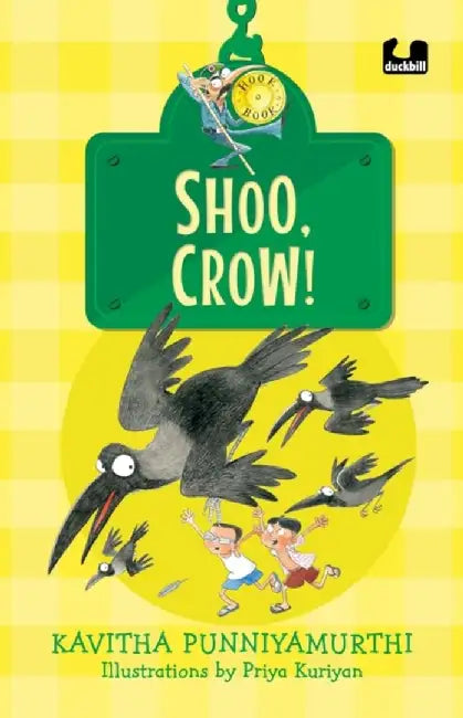Shoo, Crow! (Hook Books): It's Not a Book, It's a Hook! by Kavitha Punniyamurthi