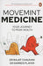 Movemint Medicine: Your Journey to Peak Health by Chauhan