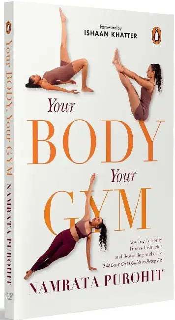 Your Body, Your Gym by Namrata Purohit