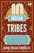 10 Indian Tribes and the Unique Lives They Lead (the 10s Series) by Nidhi Dugar Kundalia
