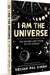 I Am the Universe: The History and Future of the Cosmos (Easy-To-Read Space Book for Curious Minds Engaging Descriptions, Facts, Discoveries about the by Srijan Pal Singh